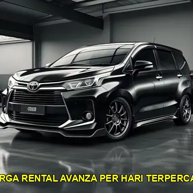 harga rental avanza per hari terpercaya